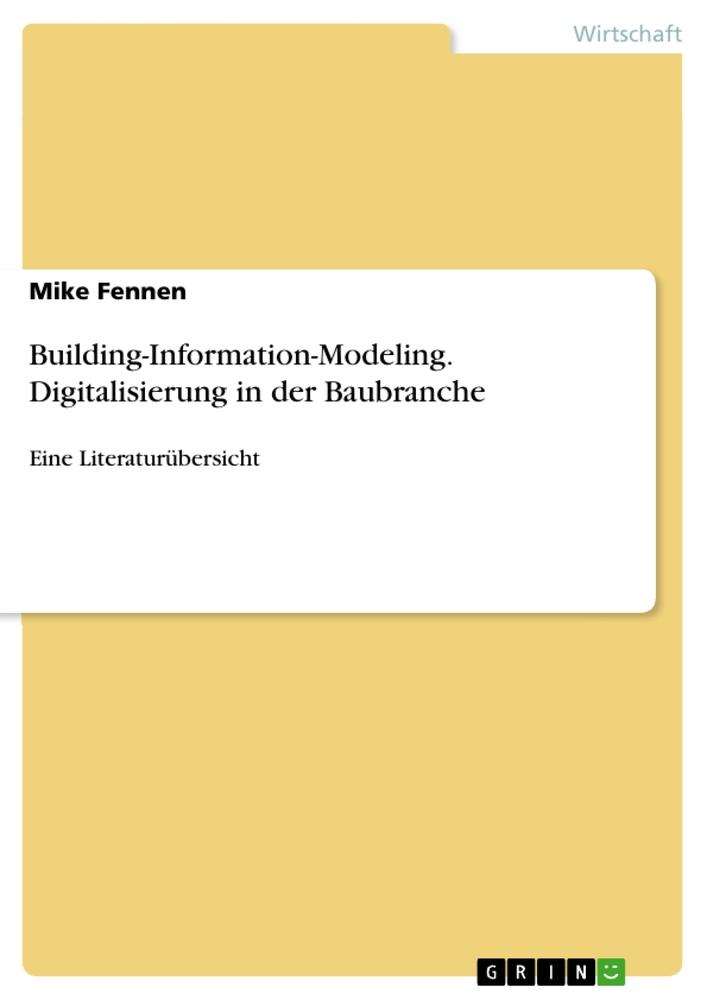 Building-Information-Modeling. Digitalisierung in der Baubranche