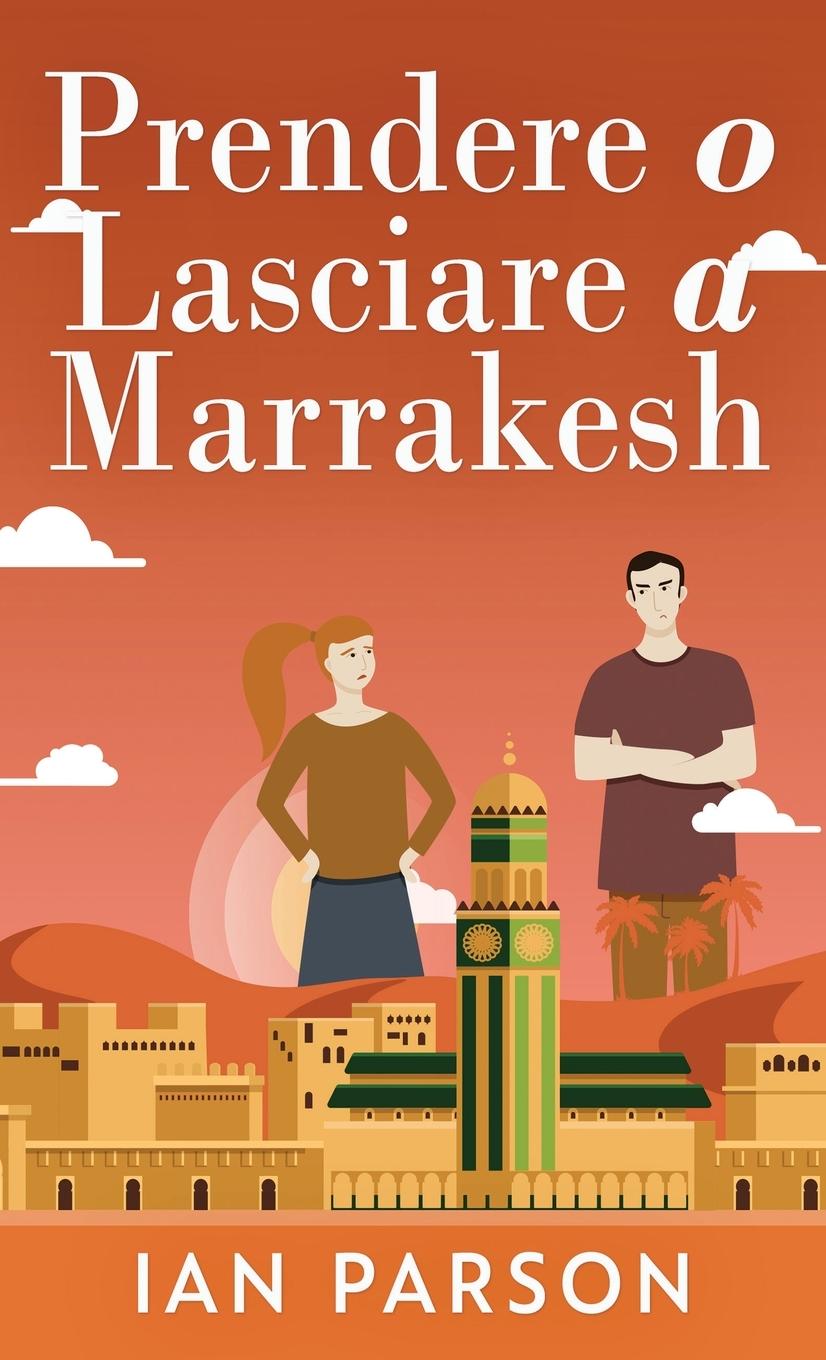 Prendere o lasciare a Marrakesh