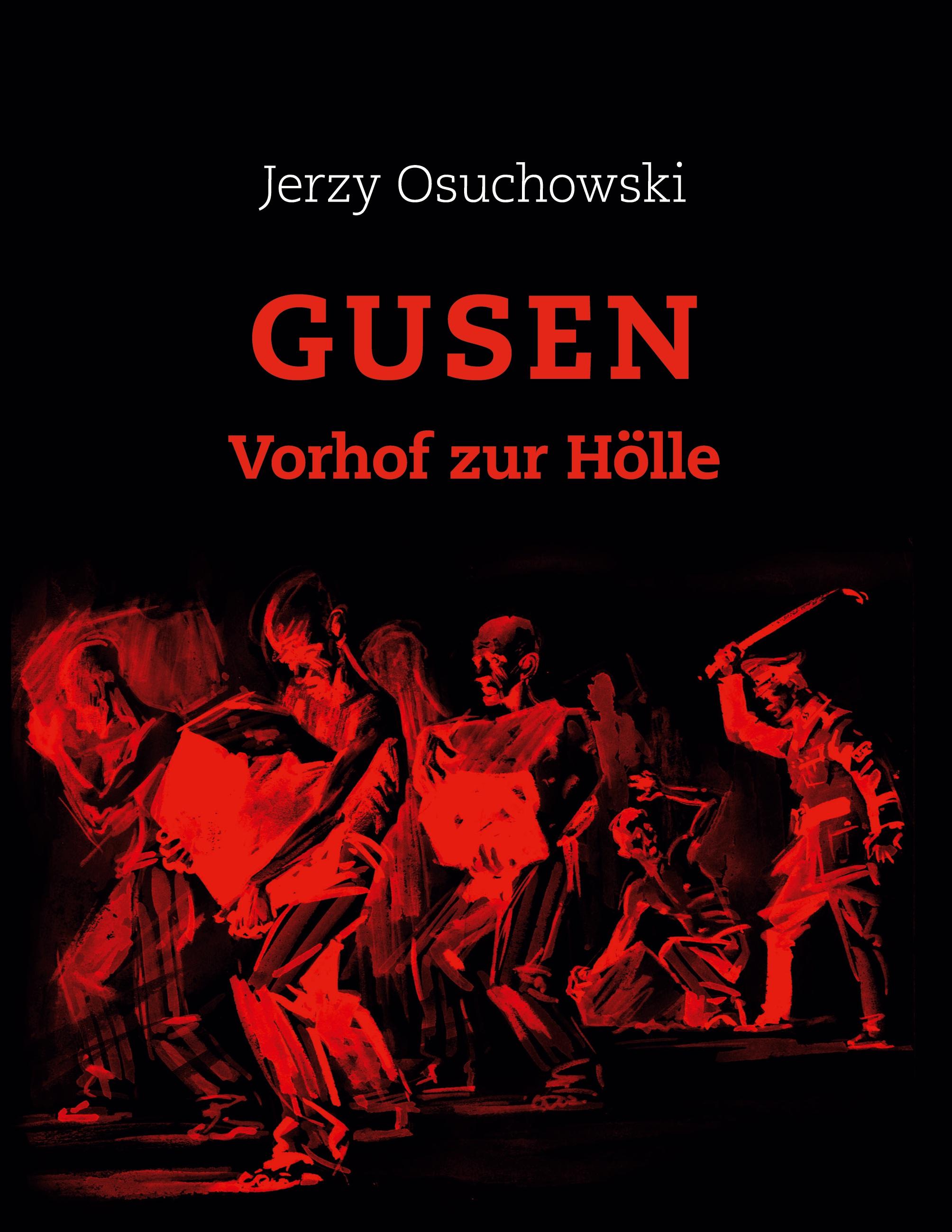 GUSEN - Vorhof zur Hölle