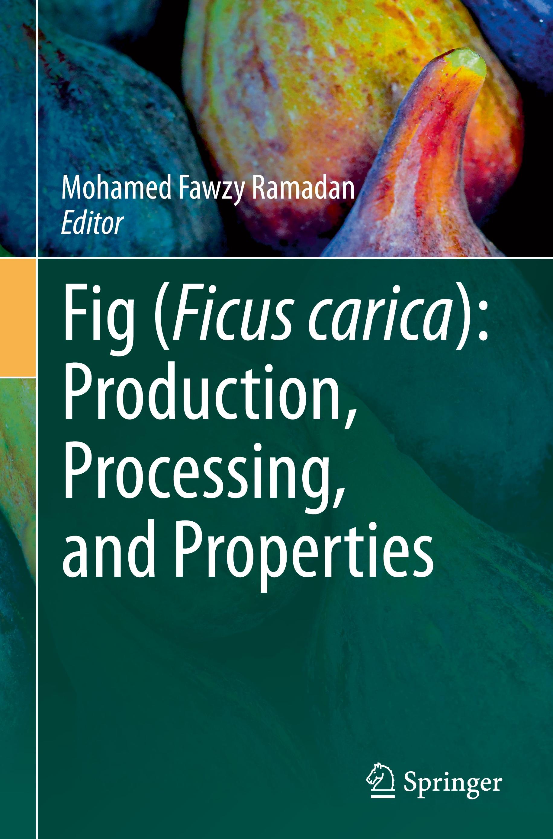 Fig (Ficus carica): Production, Processing, and Properties