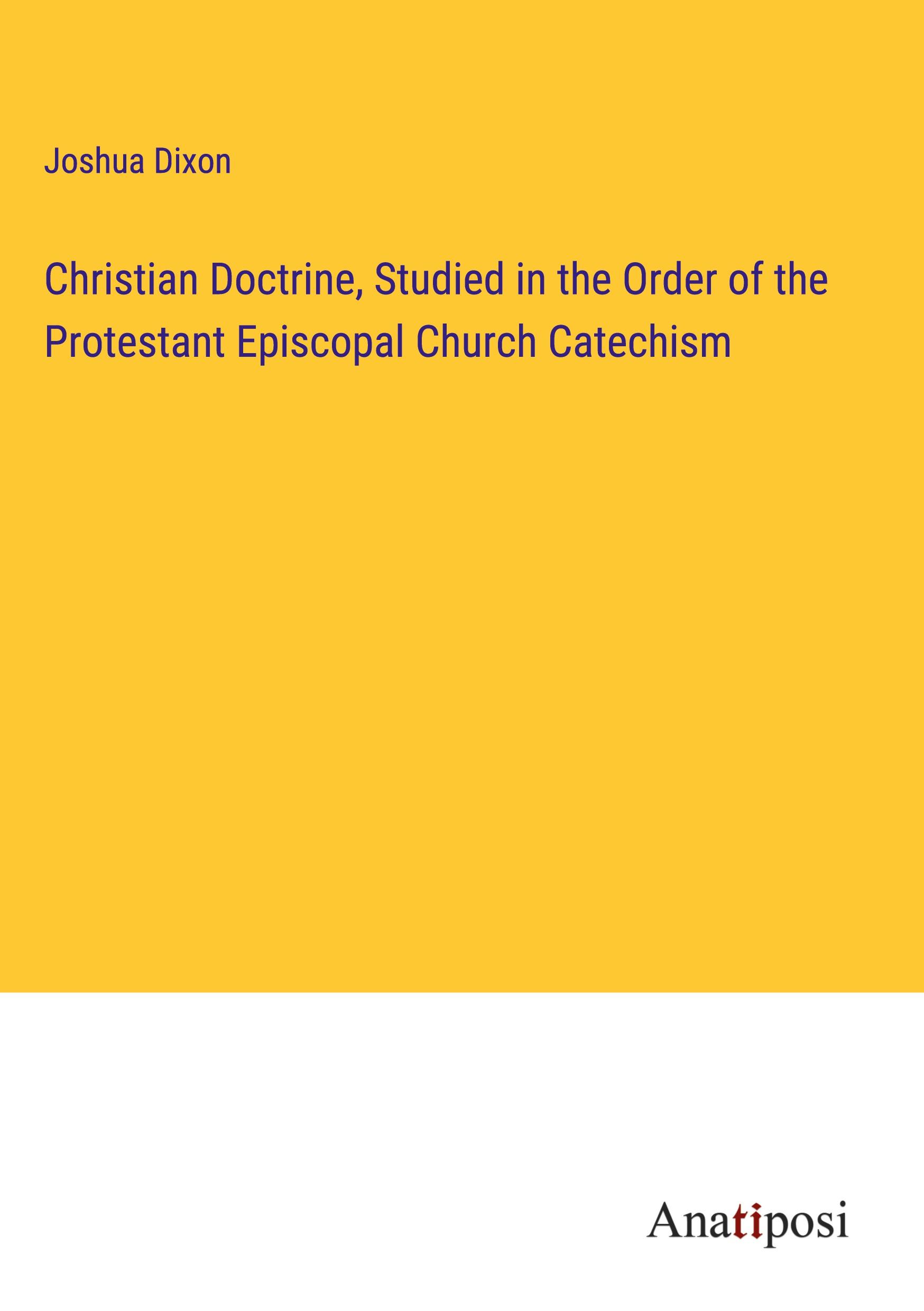 Christian Doctrine, Studied in the Order of the Protestant Episcopal Church Catechism