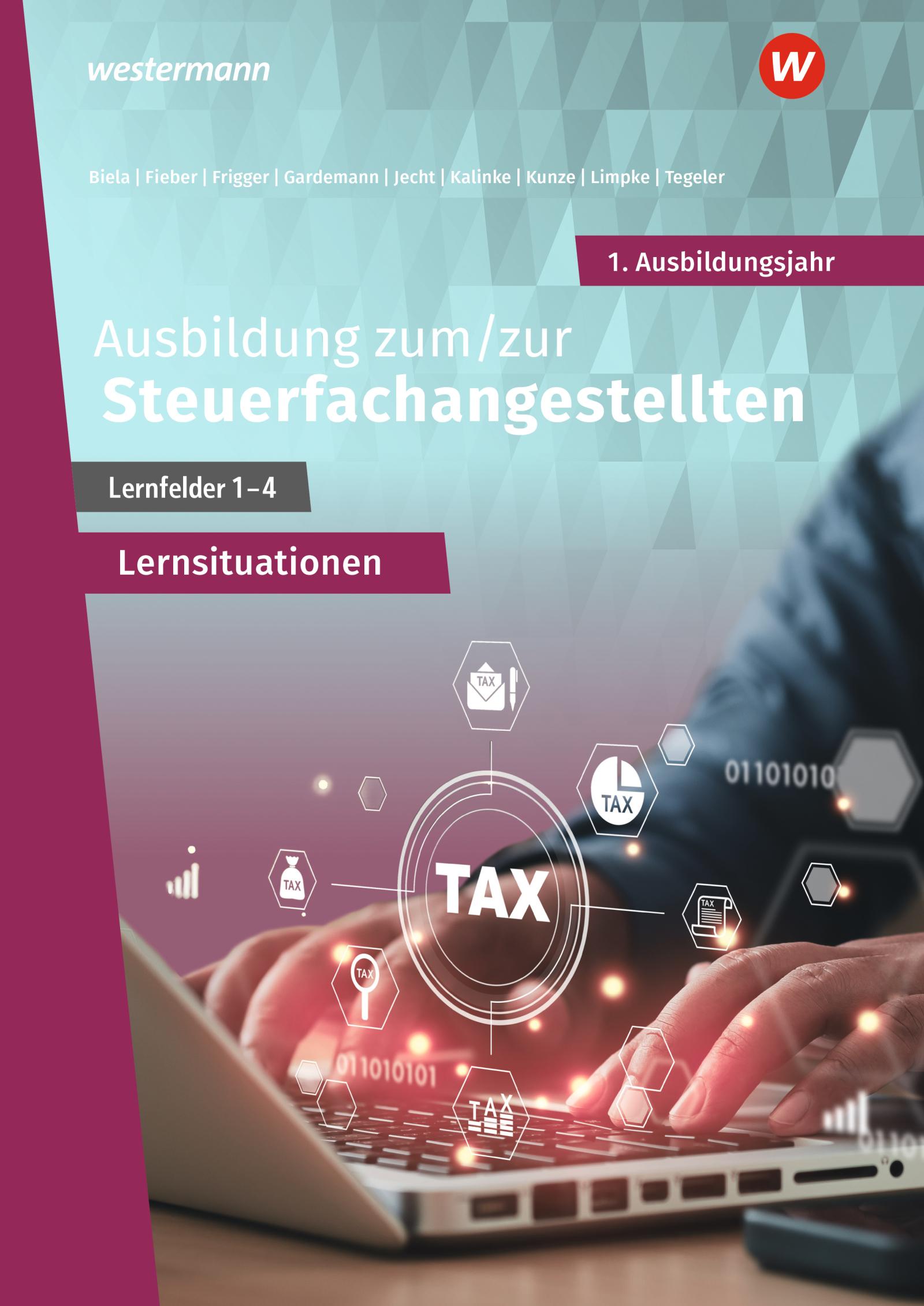 Ausbildung zum/zur Steuerfachangestellten. 1. Ausbildungsjahr: Arbeitsheft