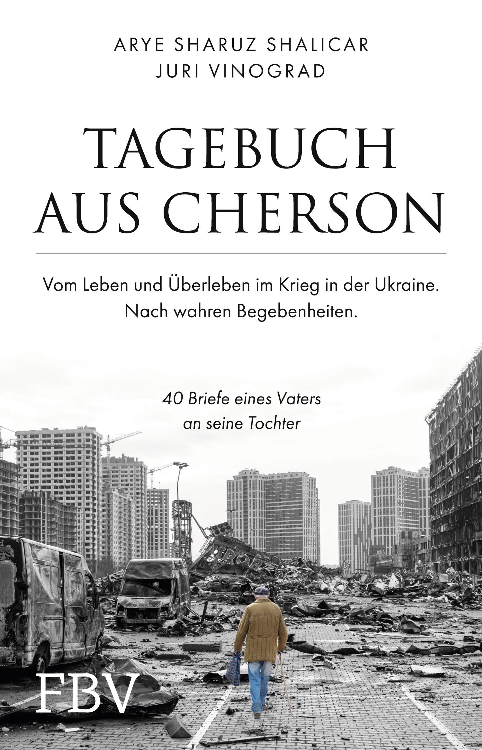 Tagebuch aus Cherson - Vom Leben und Überleben im Krieg in der Ukraine