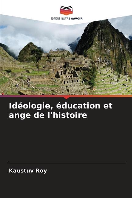 Idéologie, éducation et ange de l'histoire