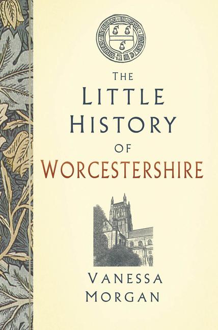 The Little History of Worcestershire