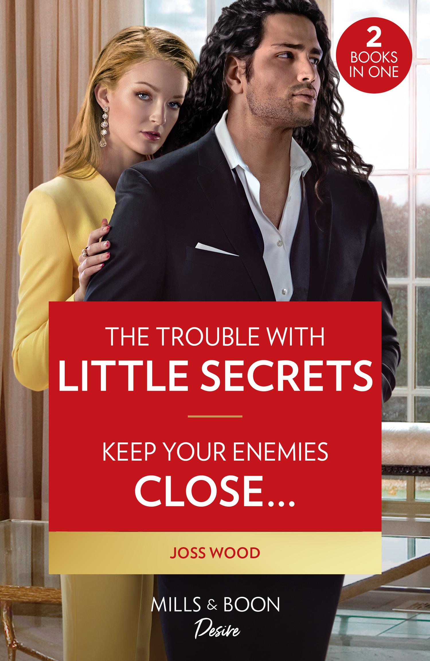 The Trouble With Little Secrets / Keep Your Enemies Close...