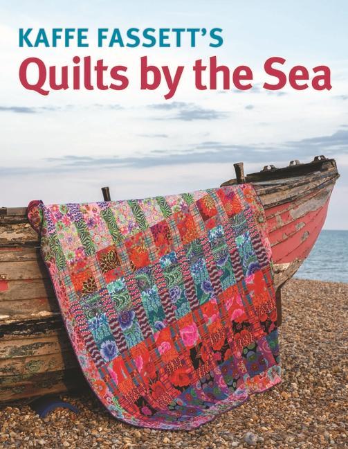 Kaffe Fassett's Quilts by the Sea