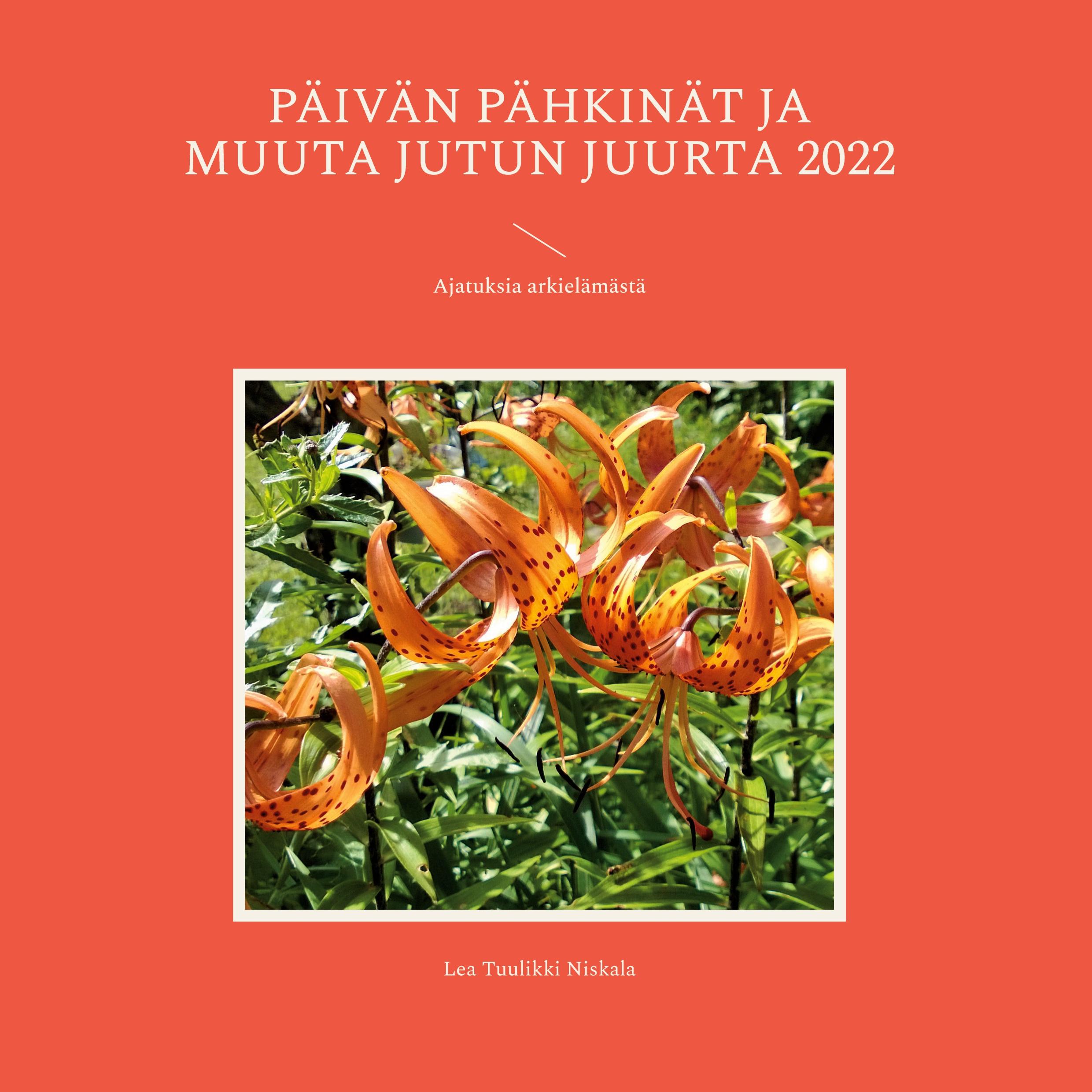 Päivän pähkinät ja muuta jutun juurta 2022