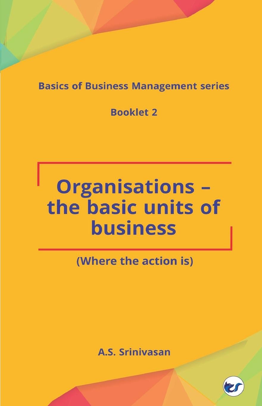 Organisations - The Basic Units of Business