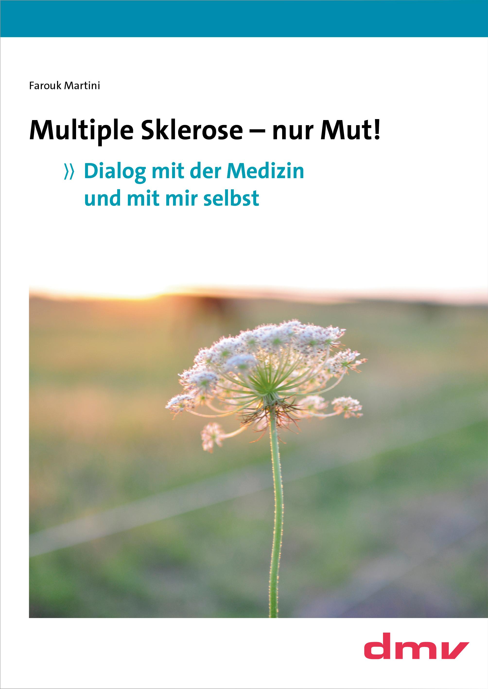 Multiple Sklerose - nur Mut!