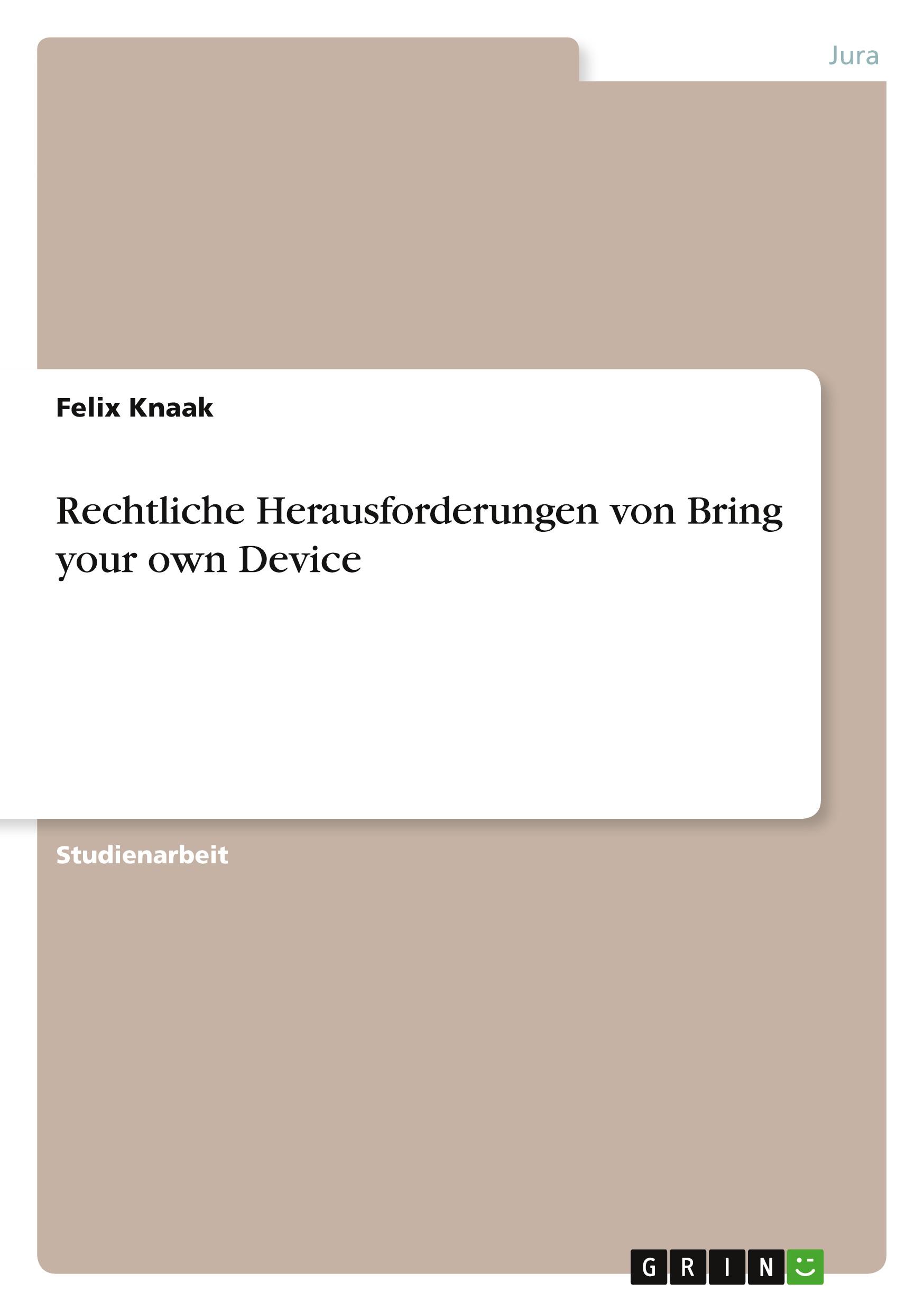 Rechtliche Herausforderungen von Bring your own Device