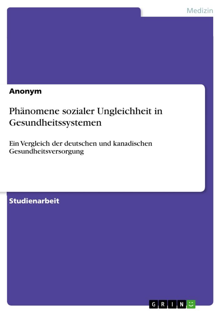 Phänomene sozialer Ungleichheit in Gesundheitssystemen