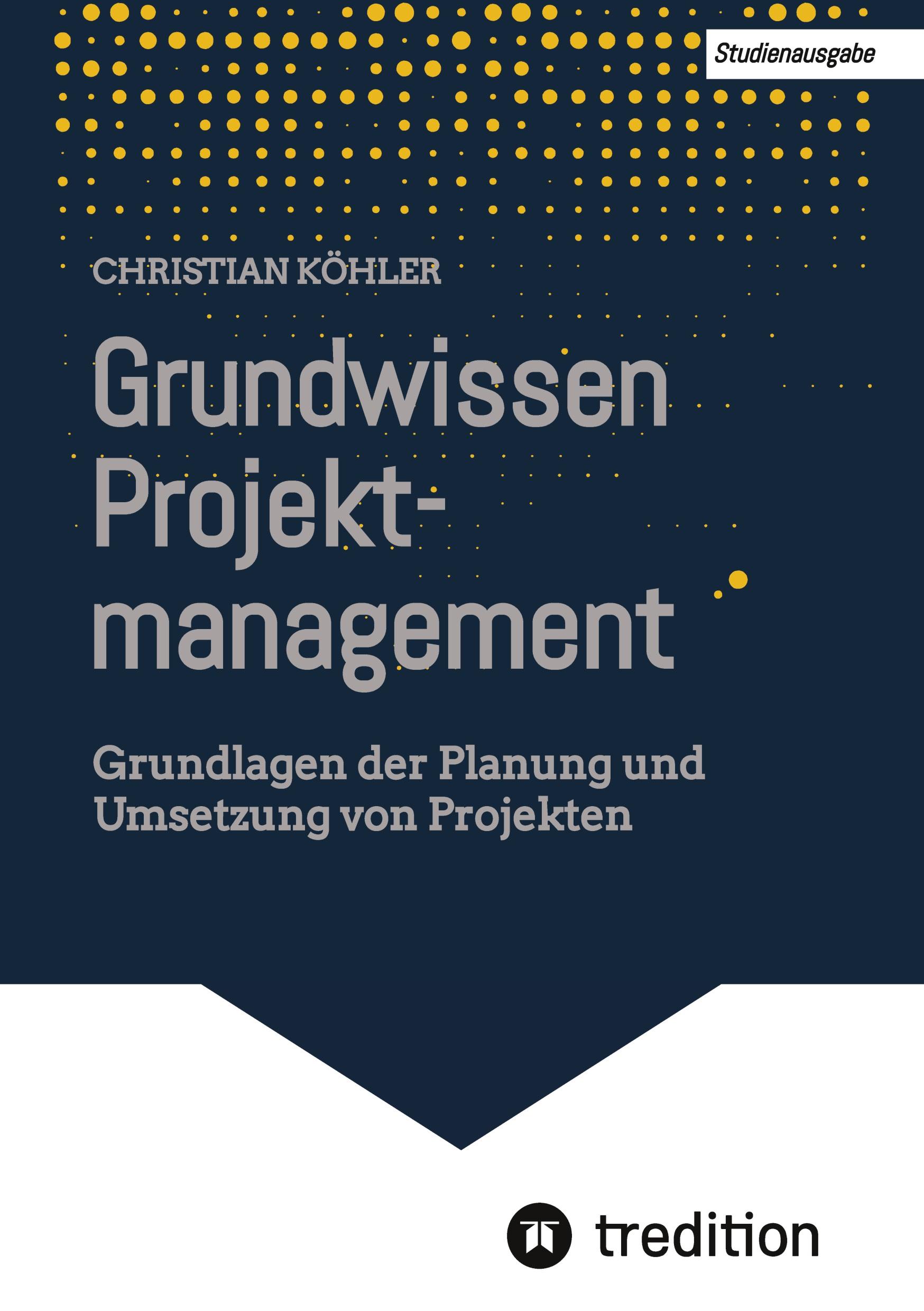 Grundwissen Projektmanagement