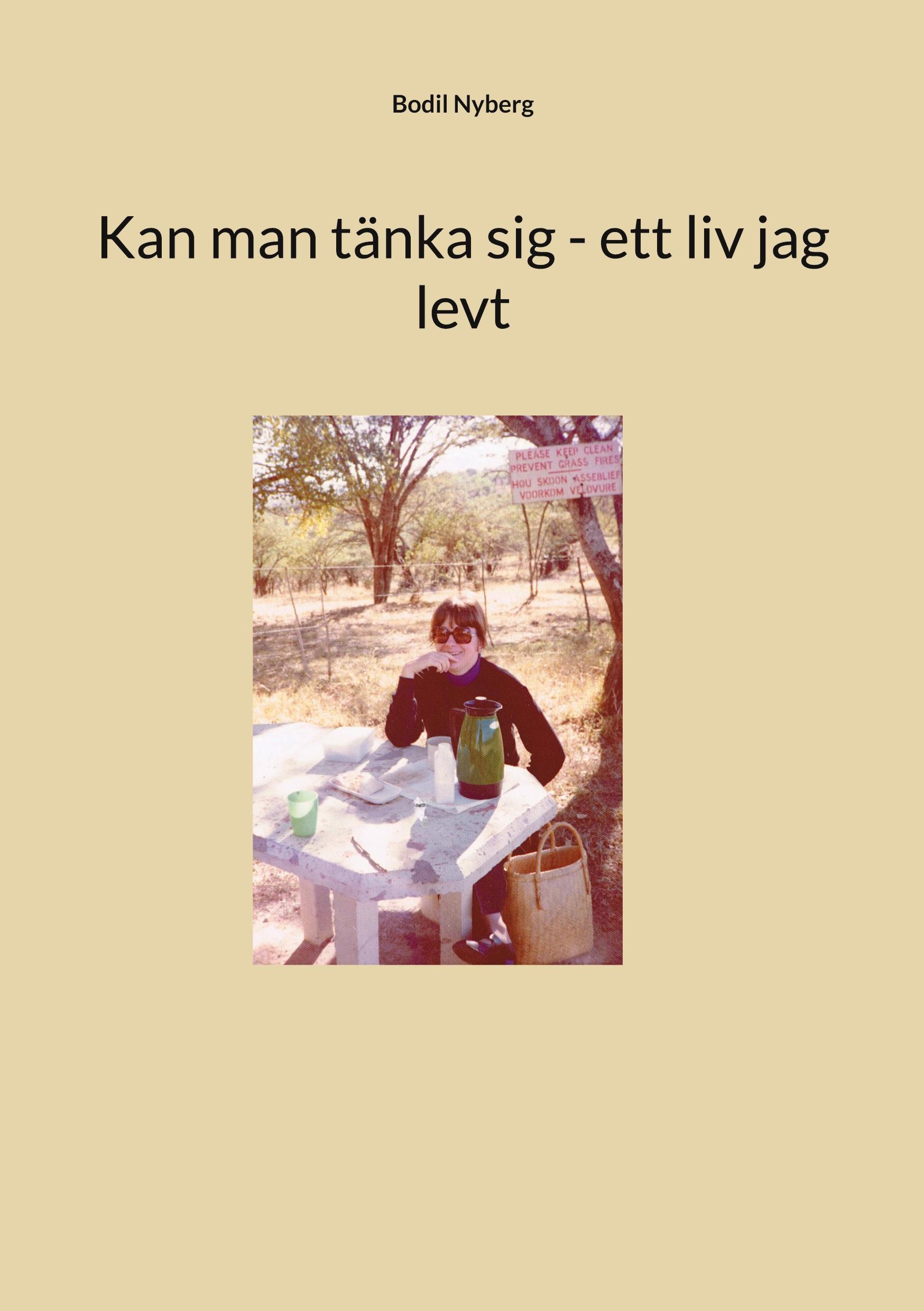 Kan man tänka sig - ett liv jag levt