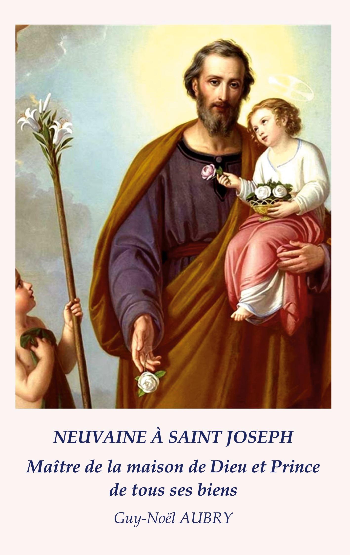 Neuvaine à Saint Joseph Maître de la maison de Dieu et Prince de tous ses biens