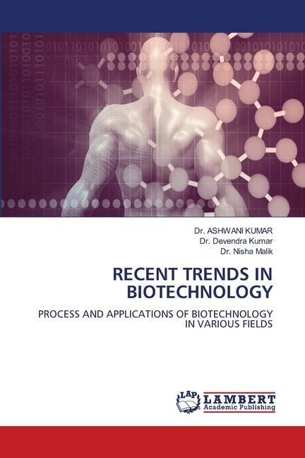 RECENT TRENDS IN BIOTECHNOLOGY