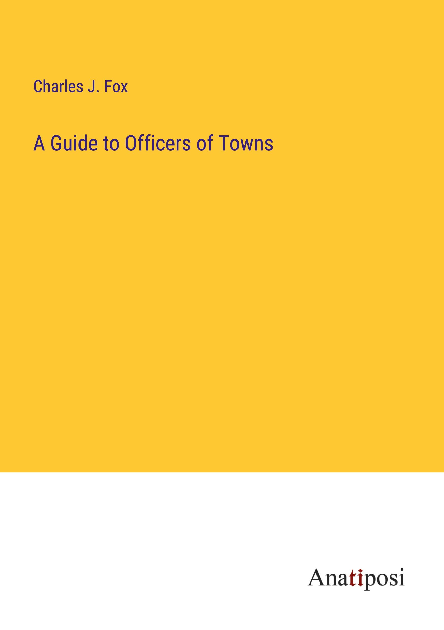 A Guide to Officers of Towns