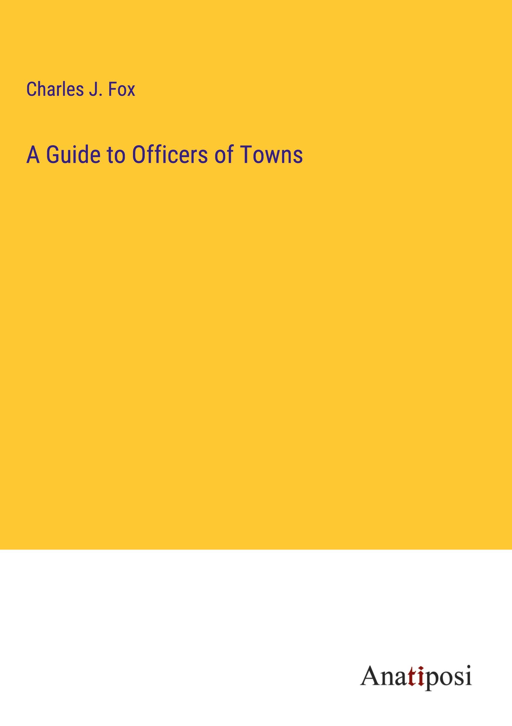 A Guide to Officers of Towns