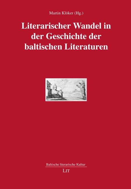 Literarischer Wandel in der Geschichte der baltischen Literaturen