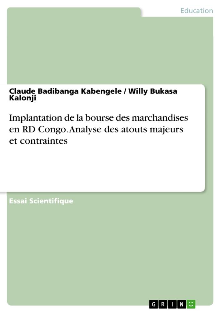 Implantation de la bourse des marchandises en RD Congo. Analyse des atouts majeurs et contraintes