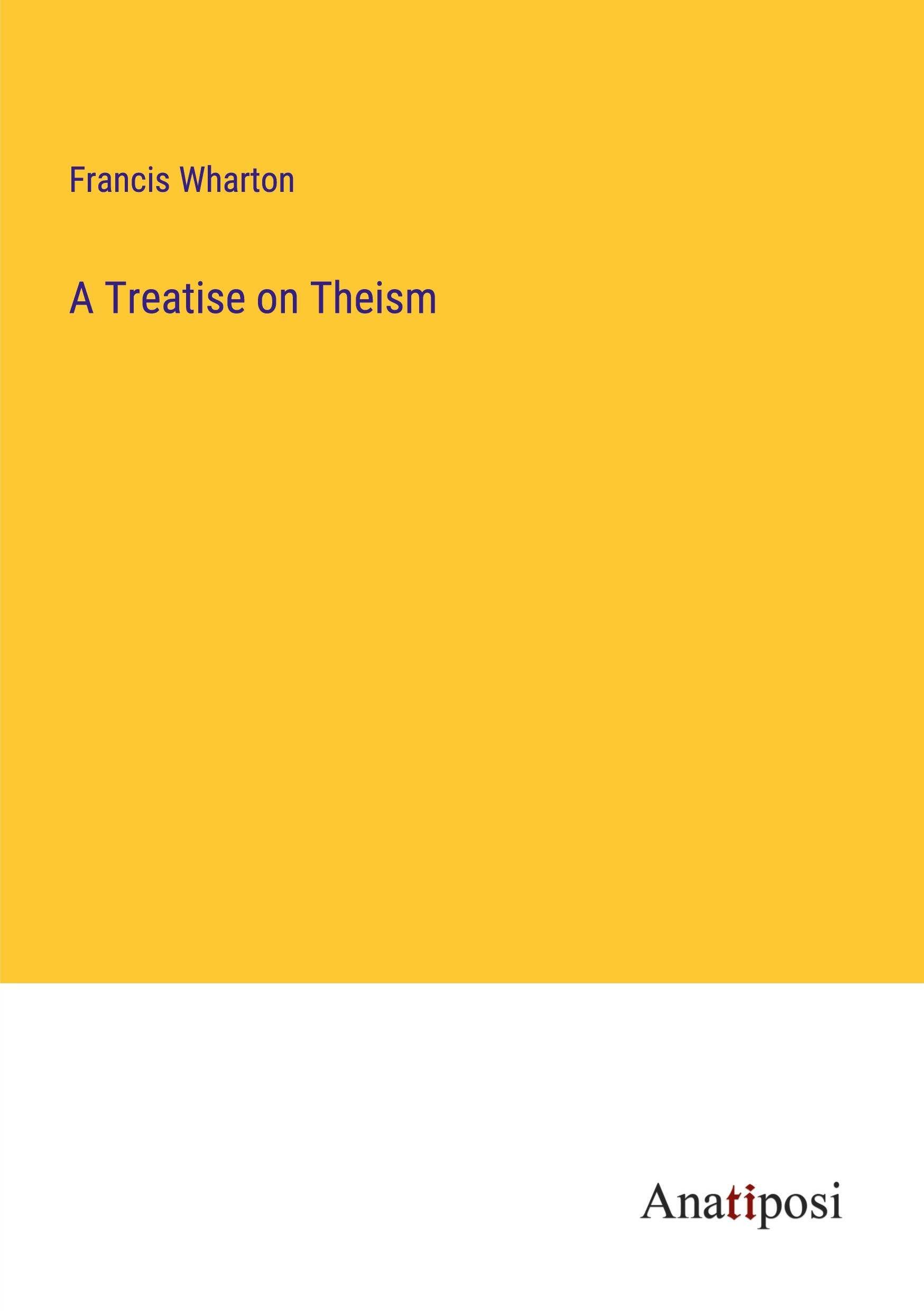 A Treatise on Theism