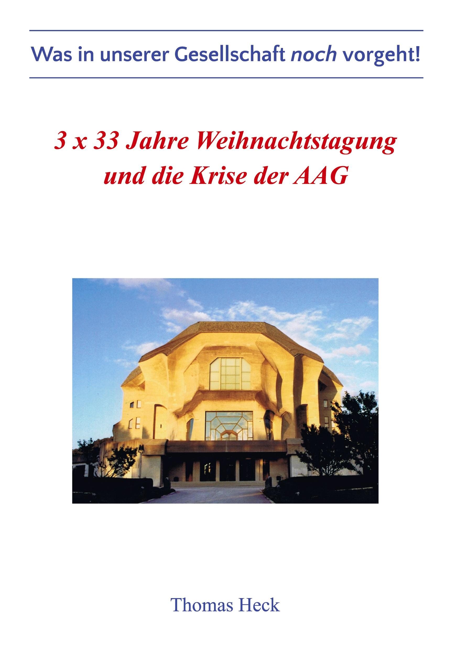 3 x 33 Jahre Weihnachtstagung und die Krise der Allgemeinen Anthroposophischen Gesellschaft