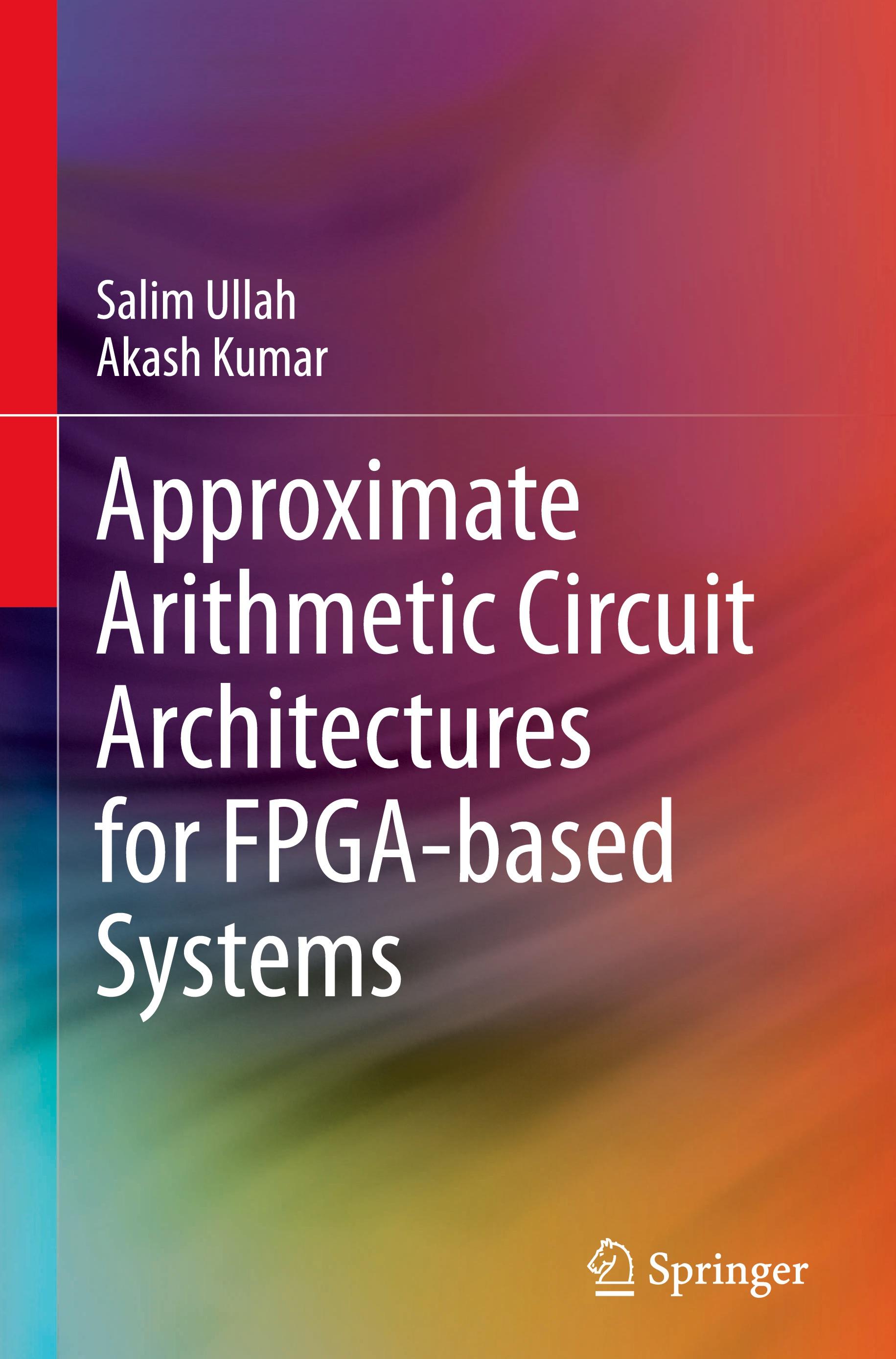 Approximate Arithmetic Circuit Architectures for FPGA-based Systems