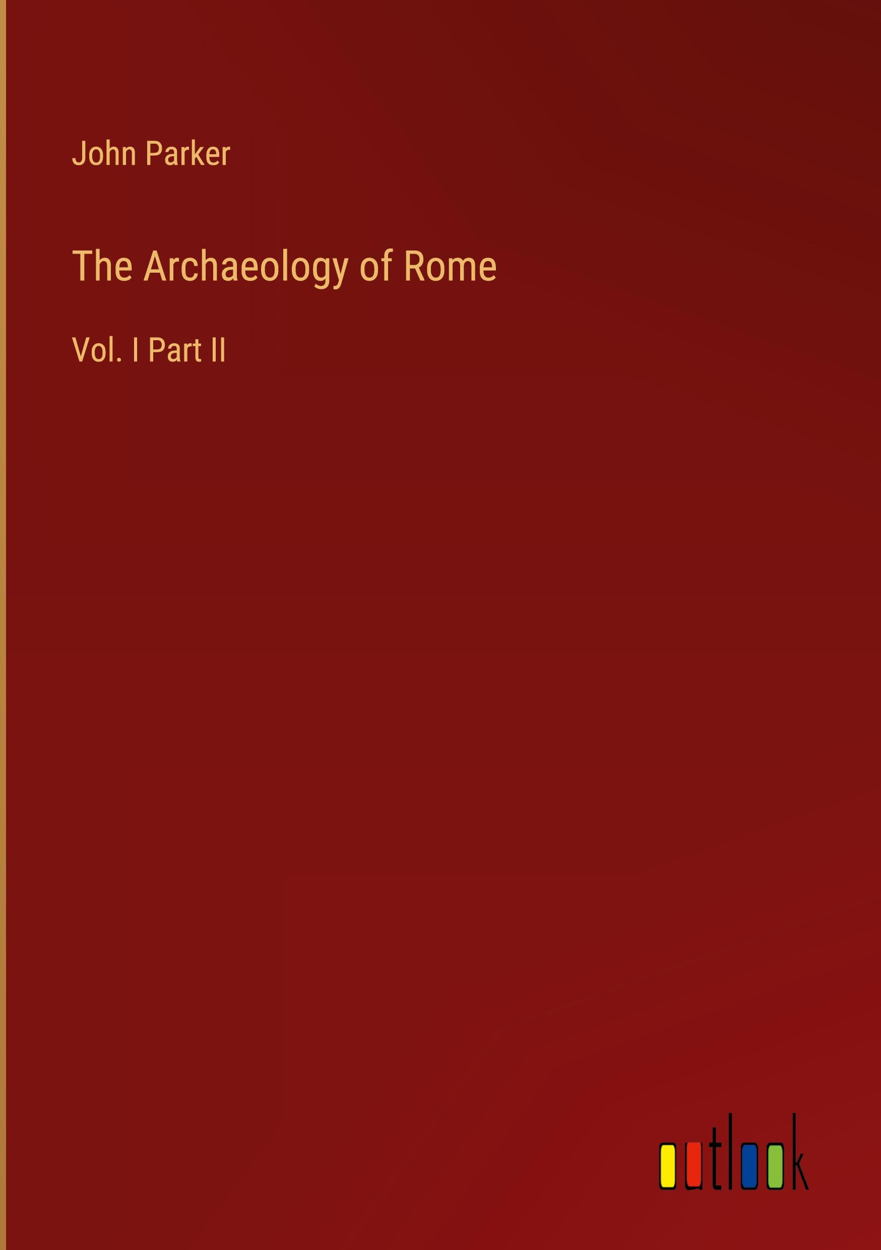 The Archaeology of Rome