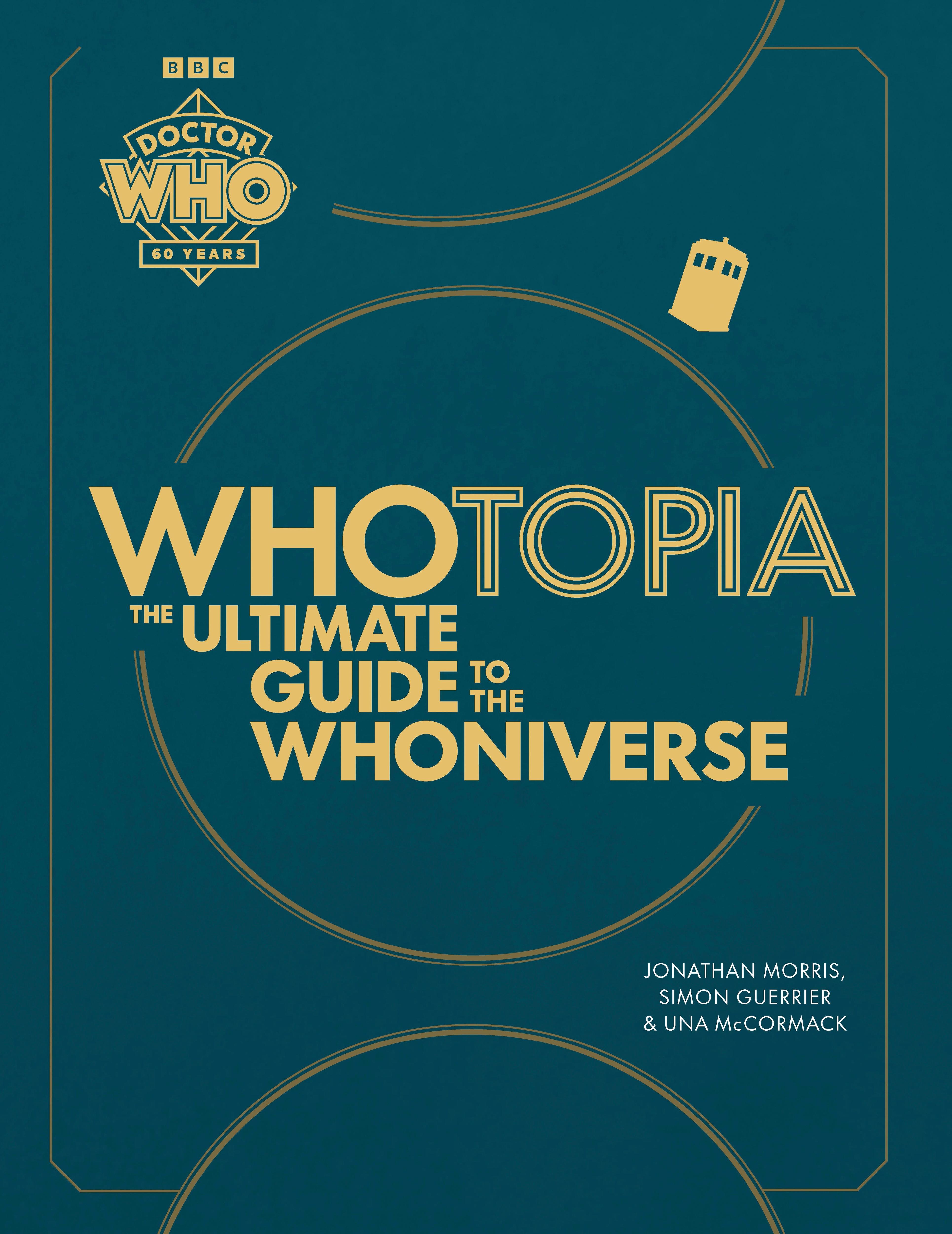 Whotopia: The Ultimate Guide to the Whoniverse