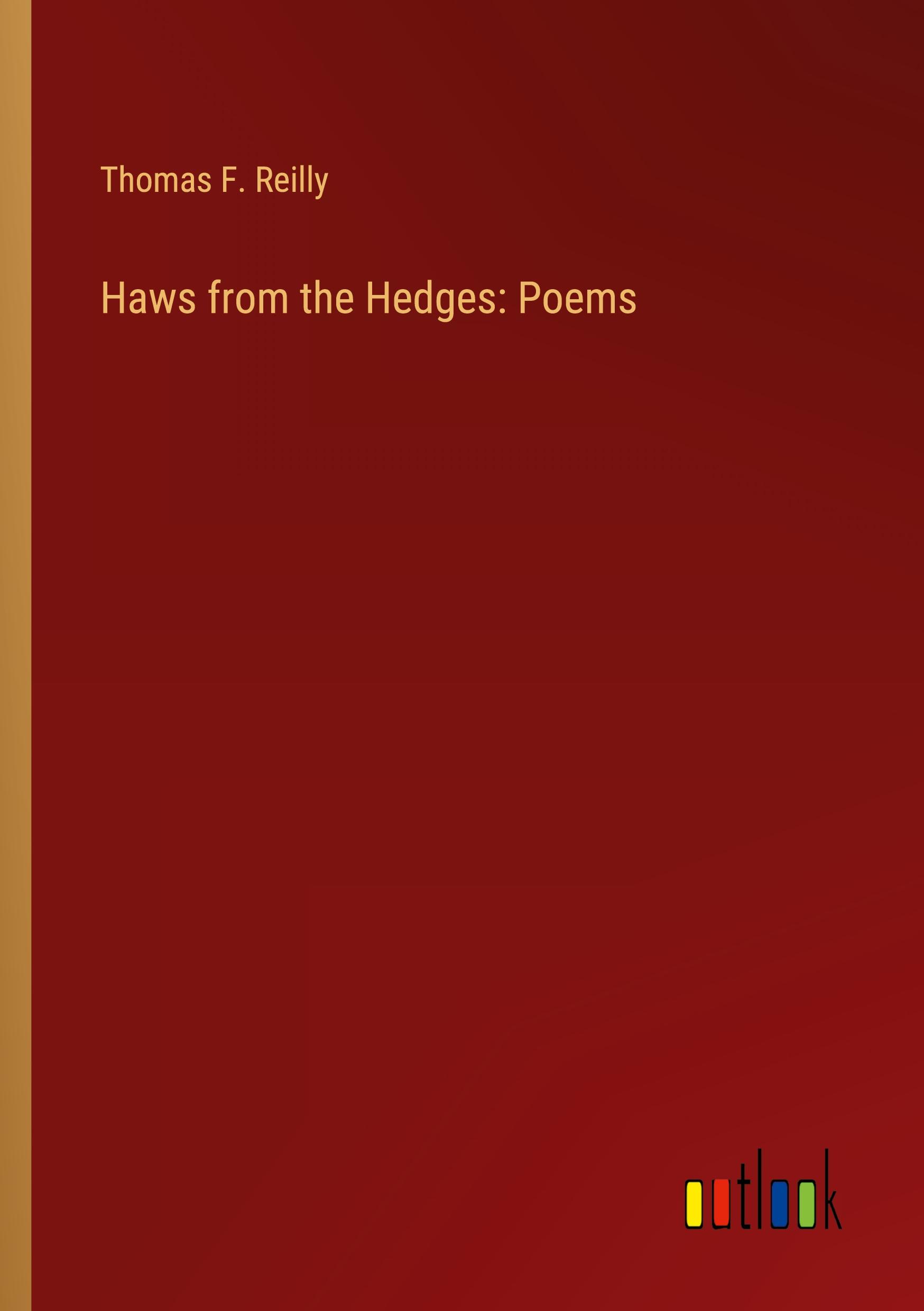 Haws from the Hedges: Poems