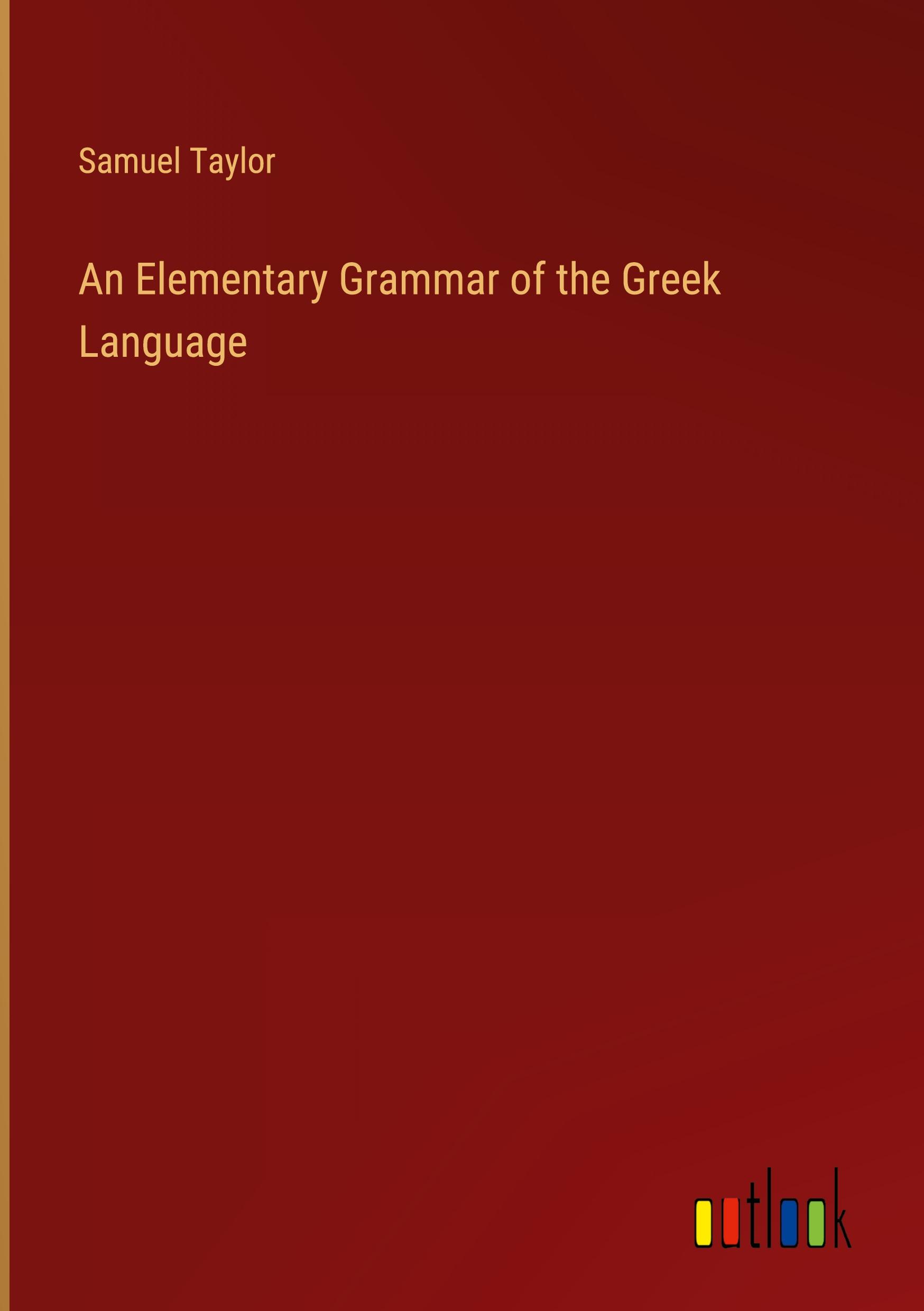 An Elementary Grammar of the Greek Language