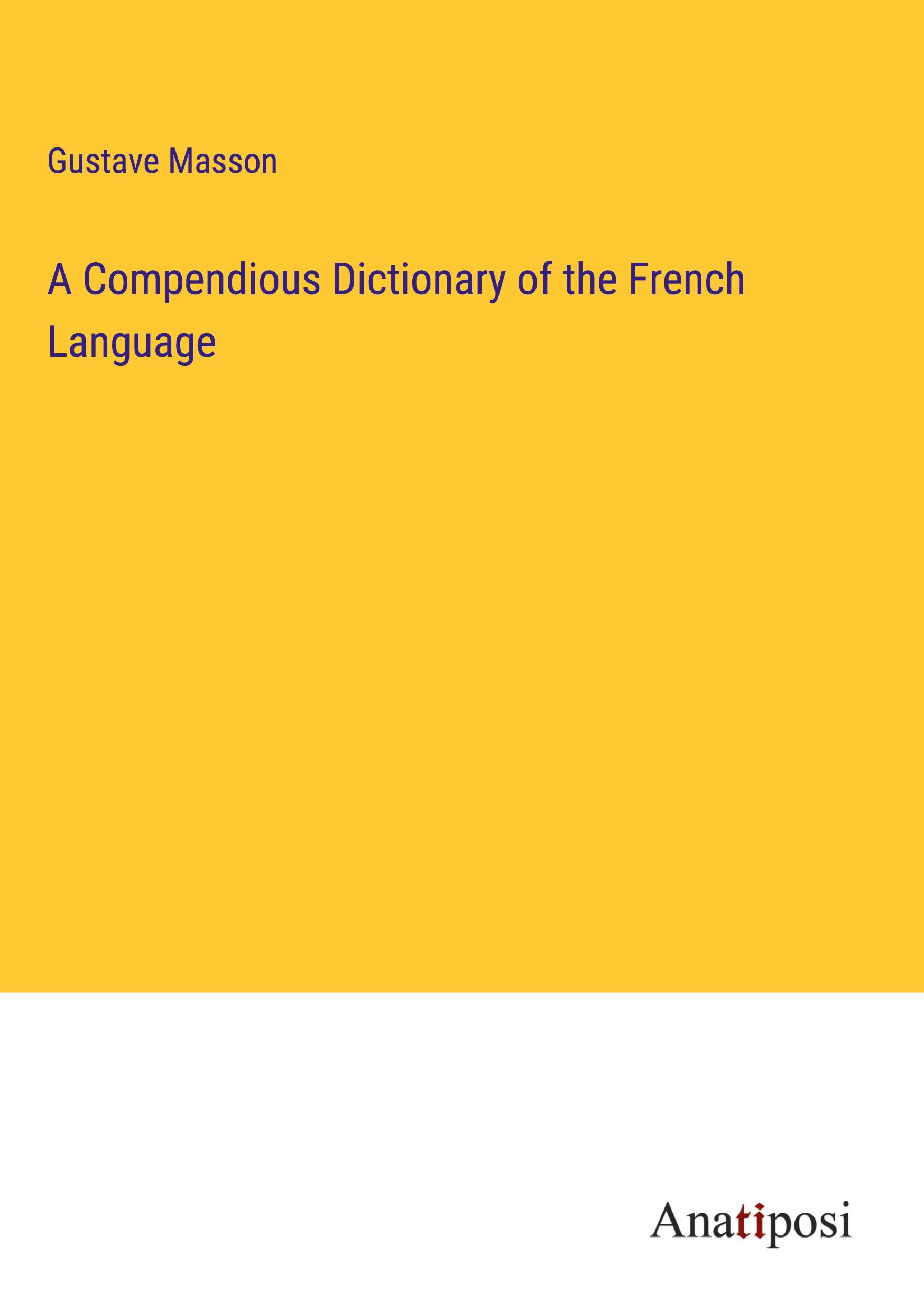 A Compendious Dictionary of the French Language