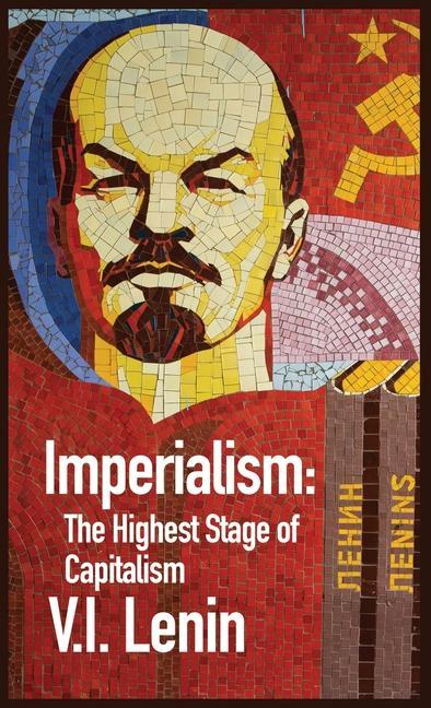 Imperialism the Highest Stage of Capitalism