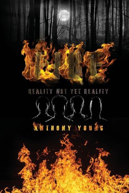 Fire: Reality Yet Not Reality