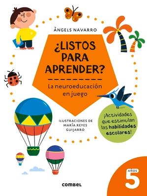 ¿Listos Para Aprender? La Neuroeducación En Juego 5 Años