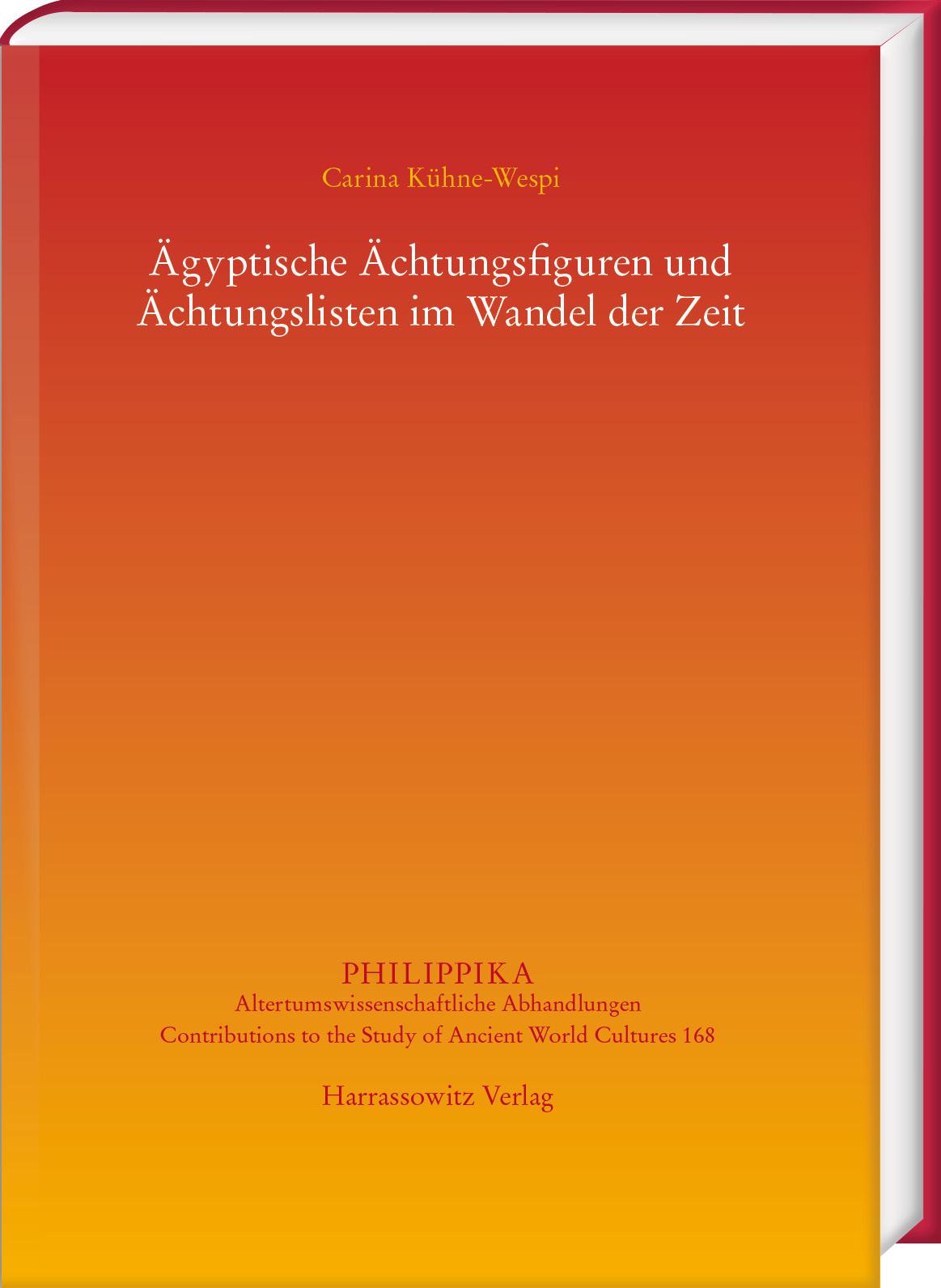 Ägyptische Ächtungsfiguren und Ächtungslisten im Wandel der Zeit