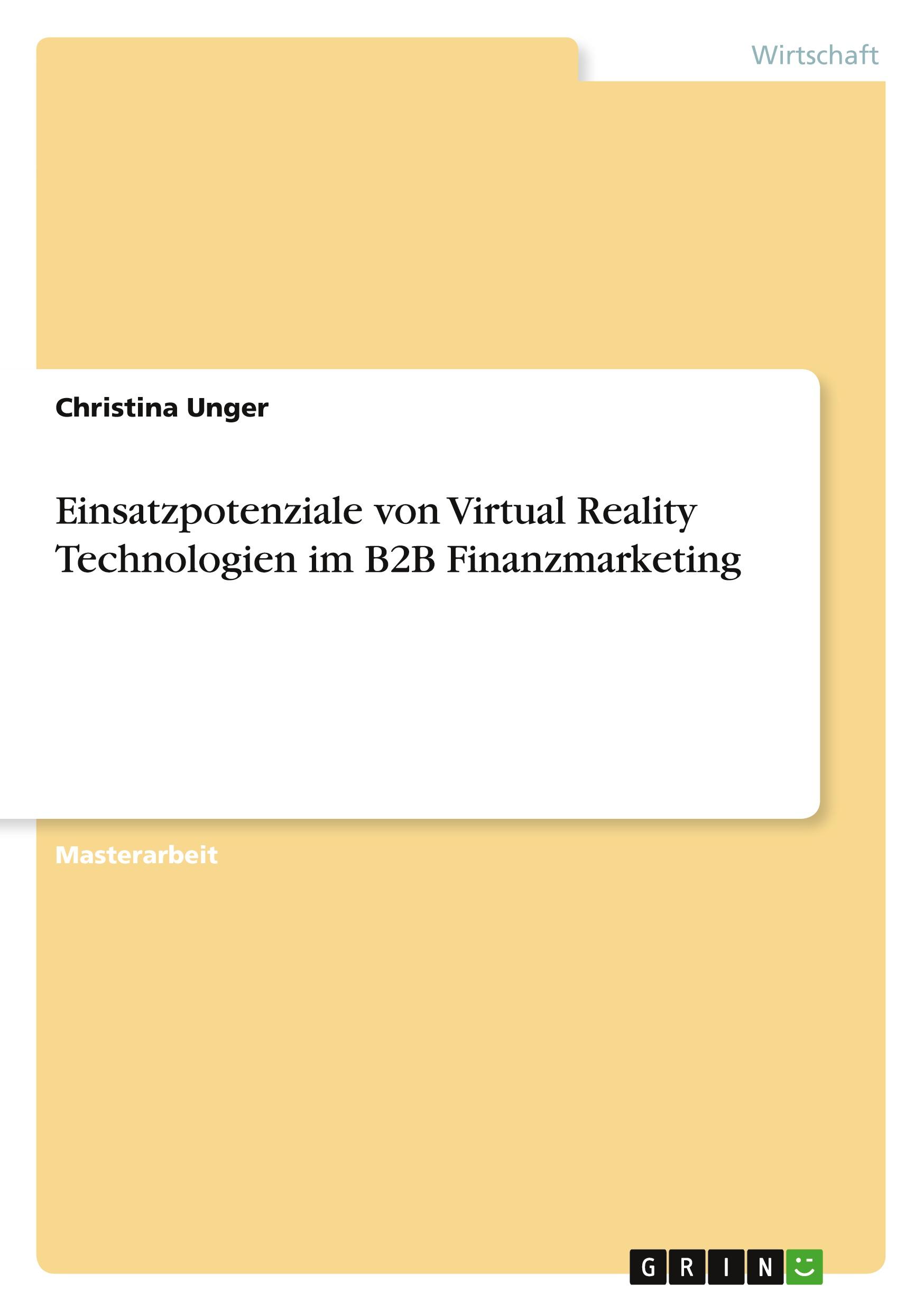 Einsatzpotenziale von Virtual Reality Technologien im B2B Finanzmarketing