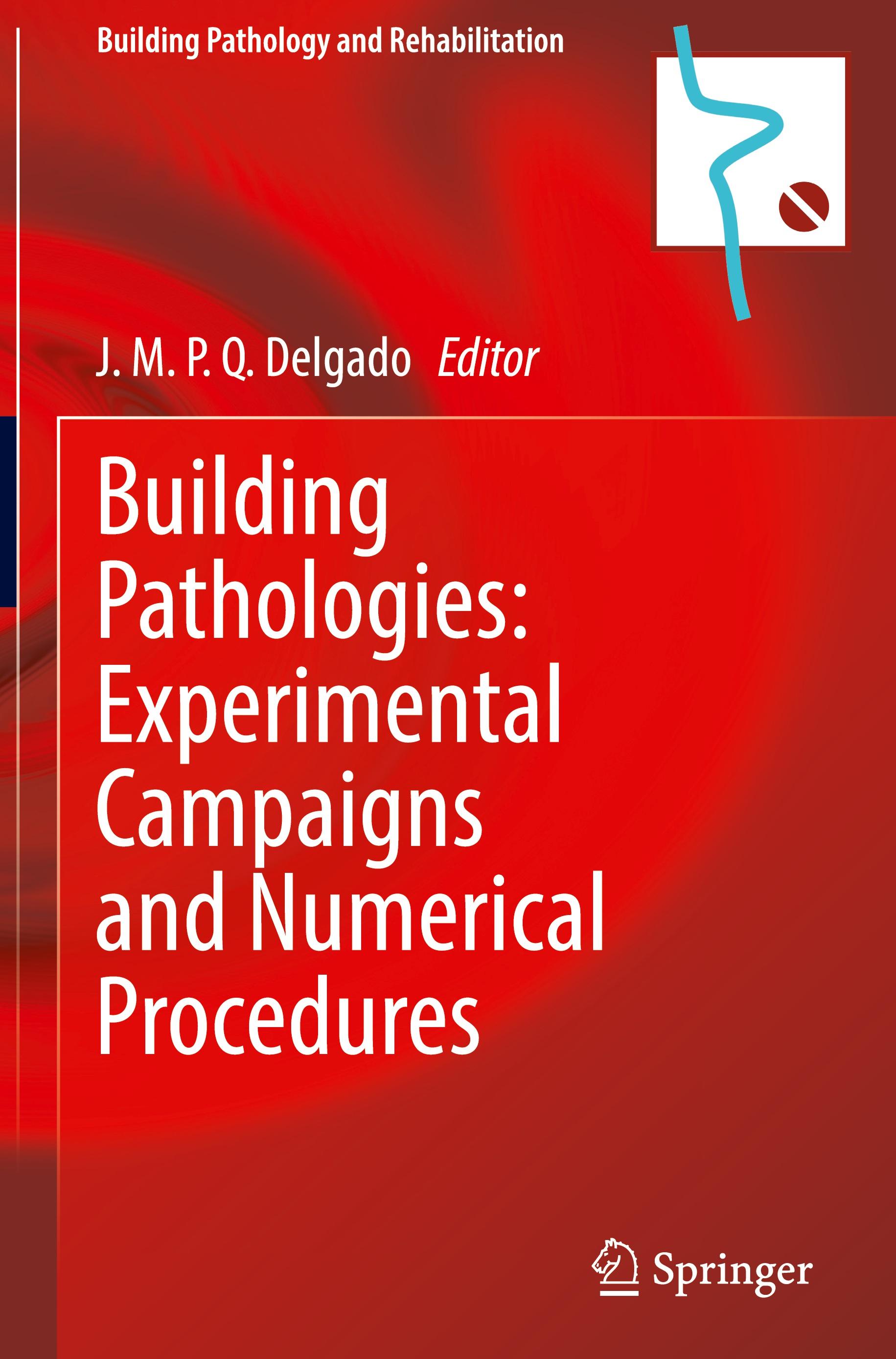 Building Pathologies: Experimental Campaigns and Numerical Procedures