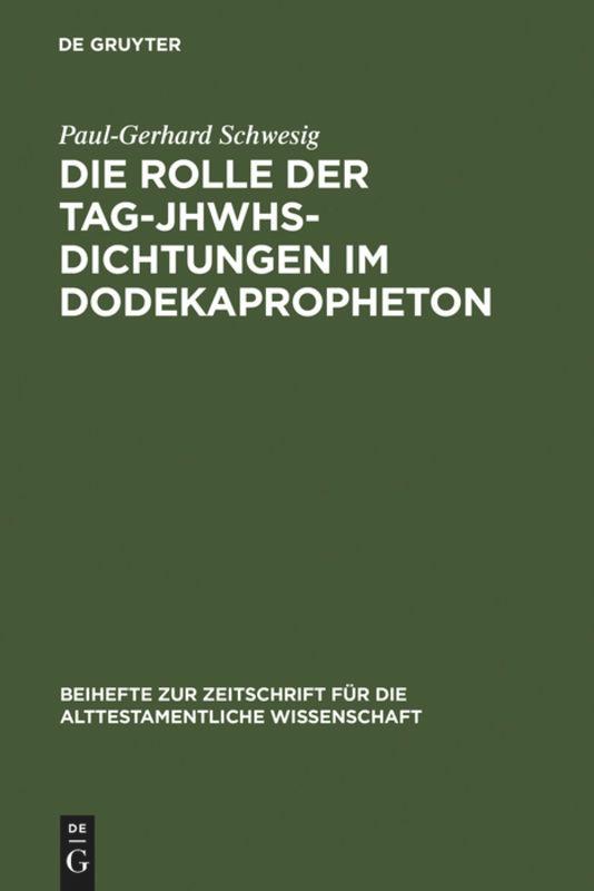 Die Rolle der Tag-JHWHs-Dichtungen im Dodekapropheton