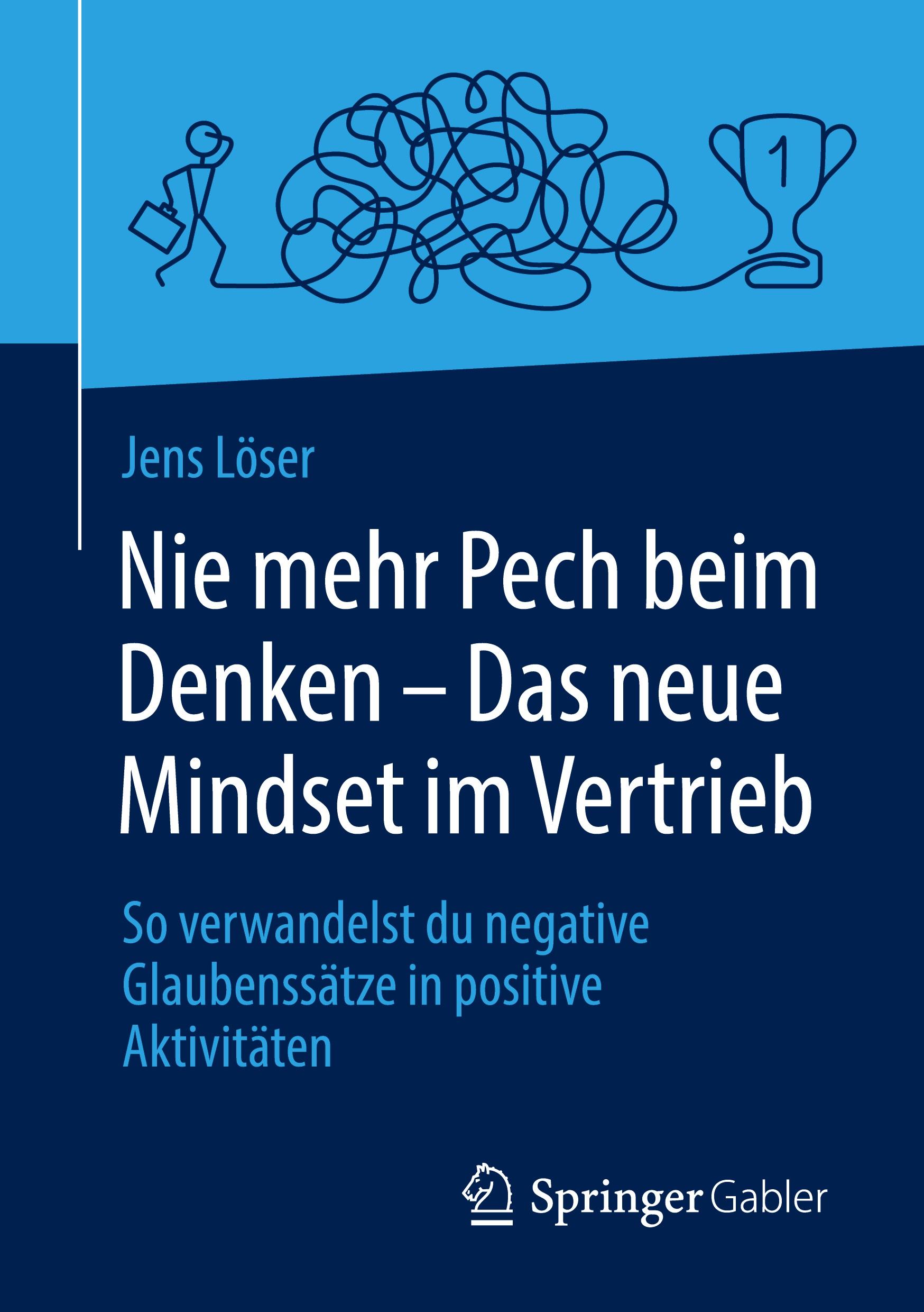 Nie mehr Pech beim Denken ¿ Das neue Mindset im Vertrieb