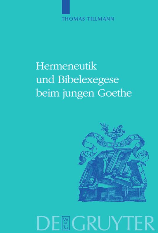 Hermeneutik und Bibelexegese beim jungen Goethe