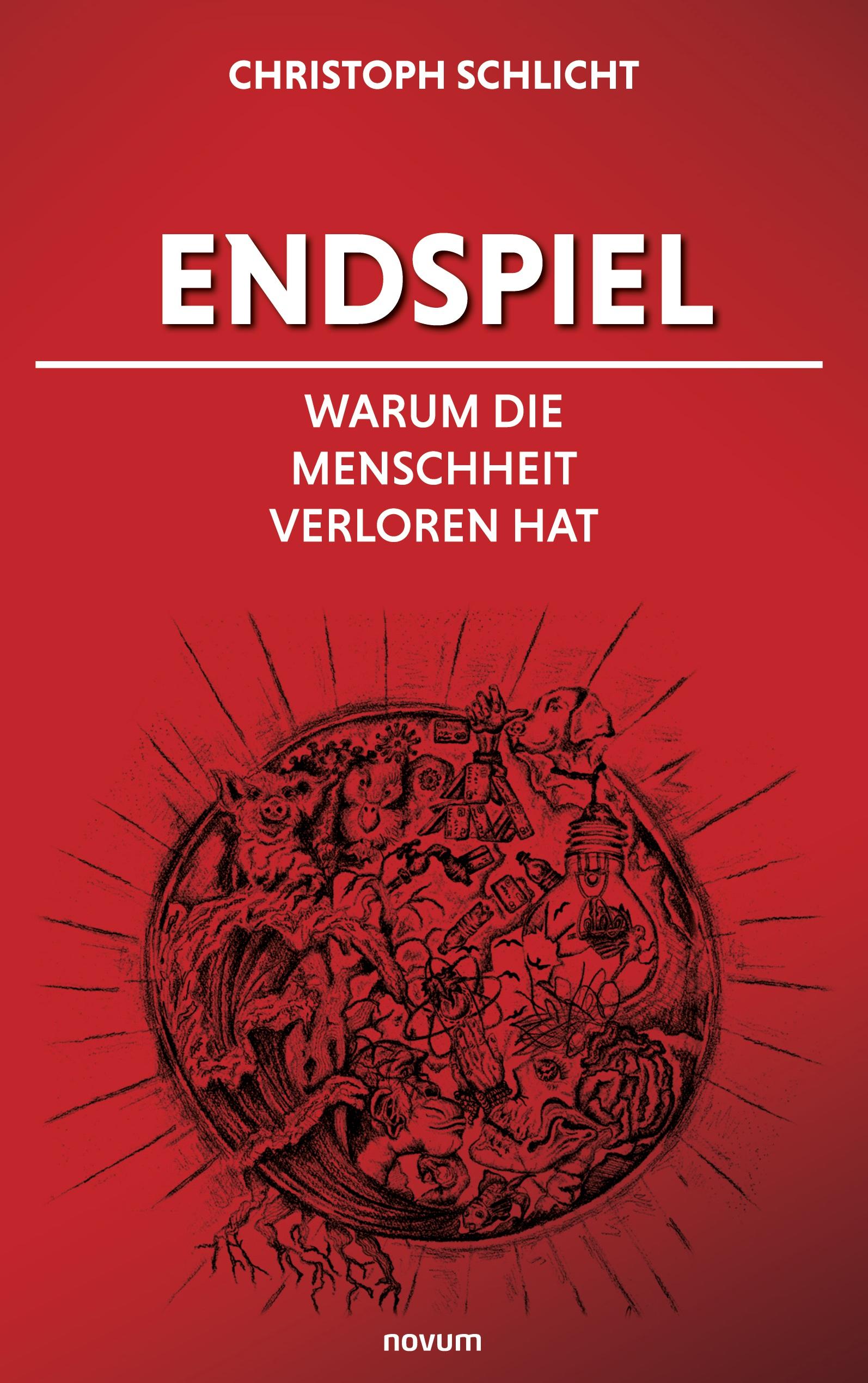 Endspiel ¿ Warum die Menschheit verloren hat