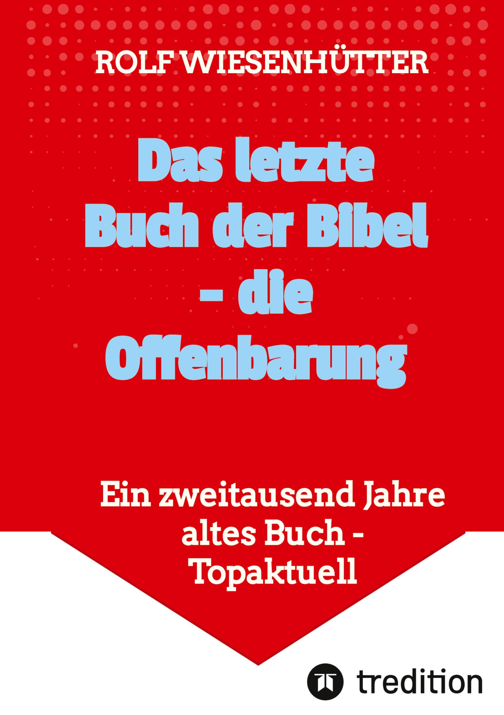 Das letzte Buch der Bibel - die Offenbarung