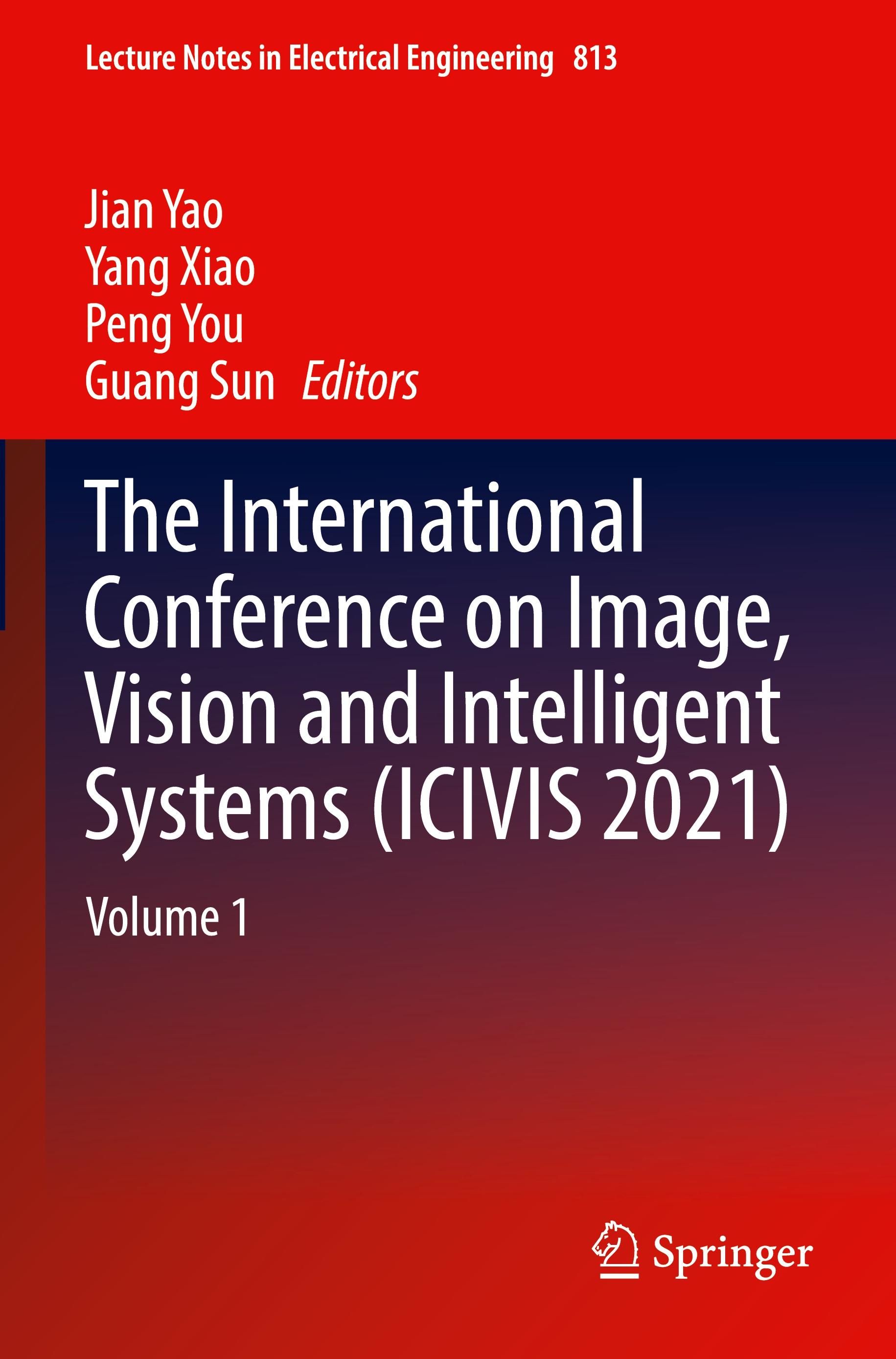 The International Conference on Image, Vision and Intelligent Systems (ICIVIS 2021)