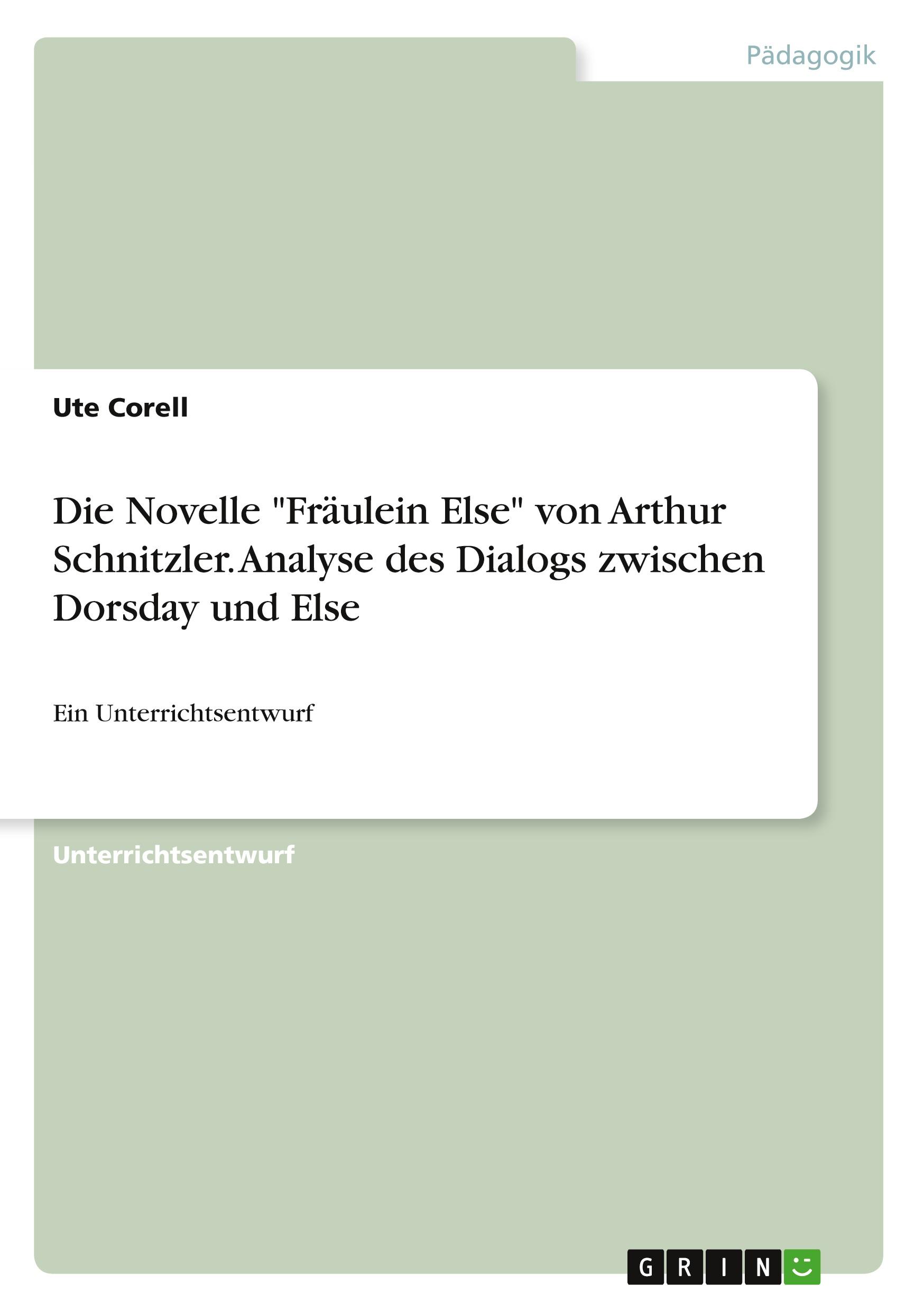 Die Novelle "Fräulein Else" von Arthur Schnitzler. Analyse des Dialogs zwischen Dorsday und Else