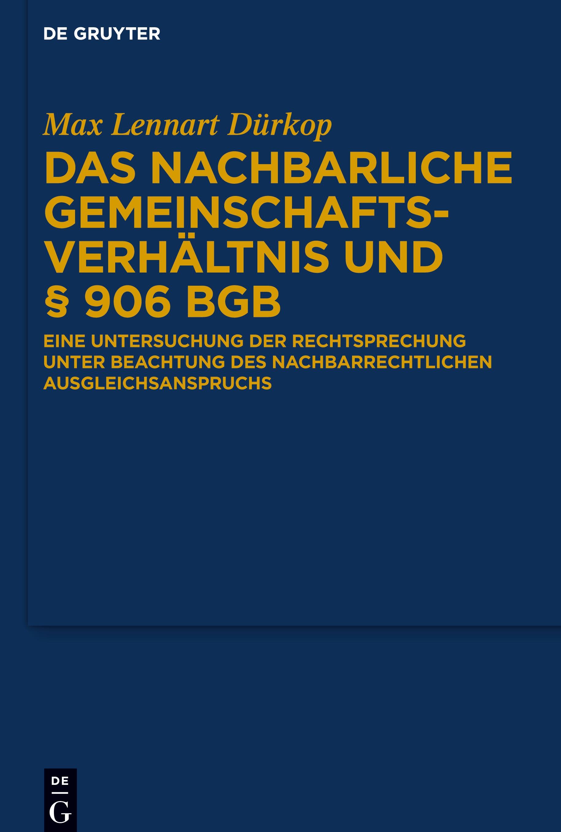 Das nachbarliche Gemeinschaftsverhältnis und § 906 BGB