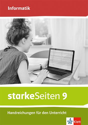 starkeSeiten Informatik 9. Handreichungen für den Unterricht Klasse 9. Ausgabe Bayern Mittelschule