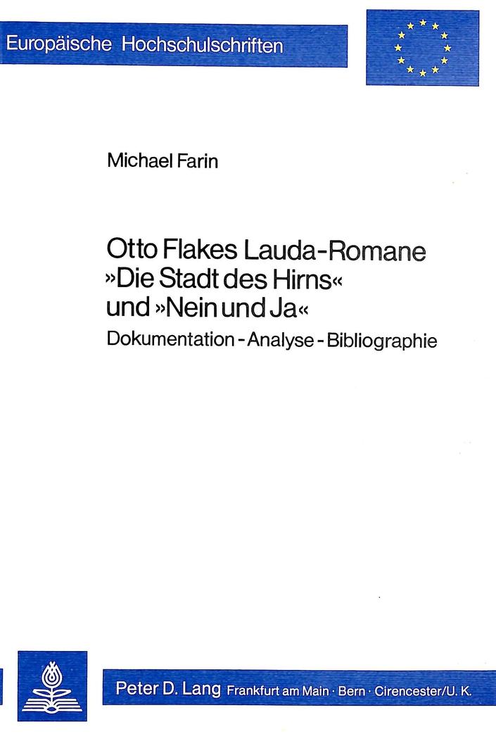 Otto Flakes Lauda-Romane «Die Stadt des Hirns» und «Nein und Ja»