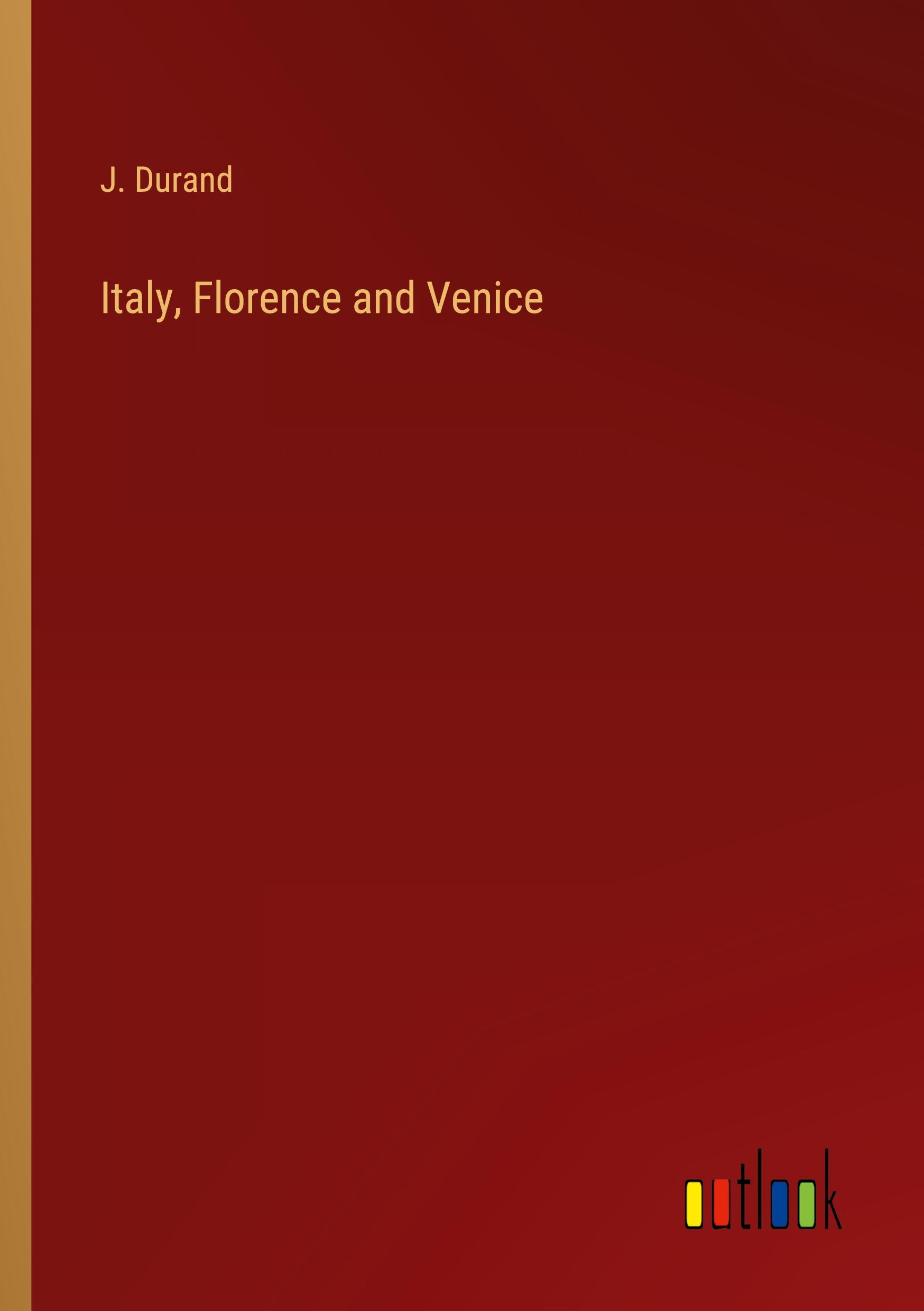 Italy, Florence and Venice