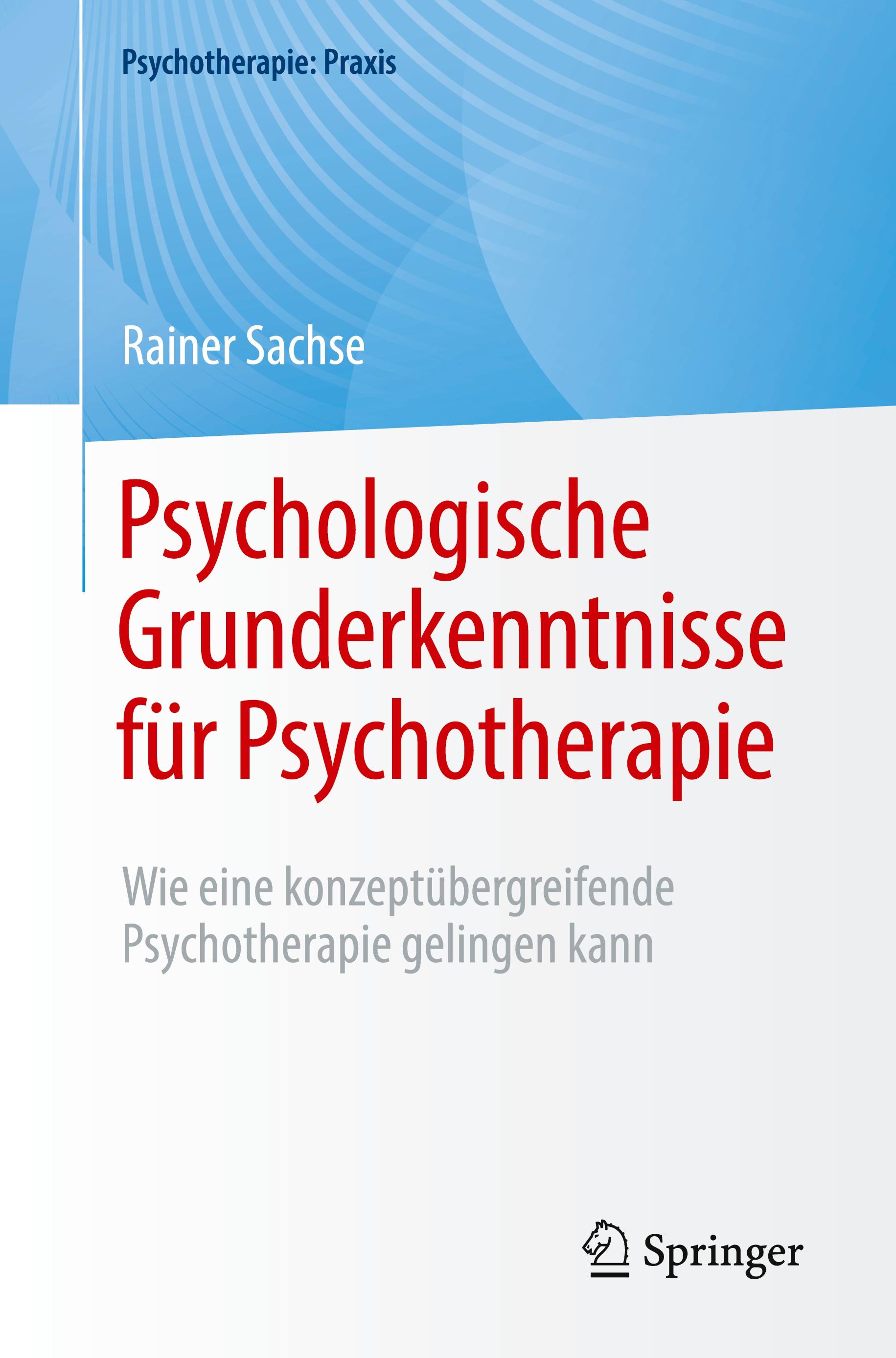 Psychologische Grunderkenntnisse für Psychotherapie